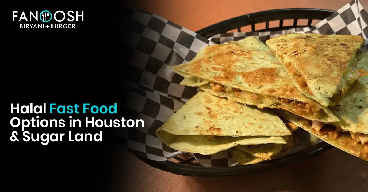 Fanoosh halal fast food in Houston and Sugar Land featuring freshly prepared, crispy stuffed quesadillas in a food basket.