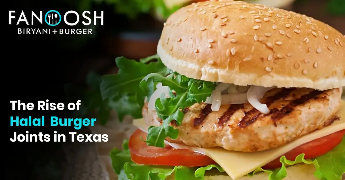 Fanoosh graphic featuring a fresh halal chicken burger and highlighting the growing popularity of halal burger joints in Texas.